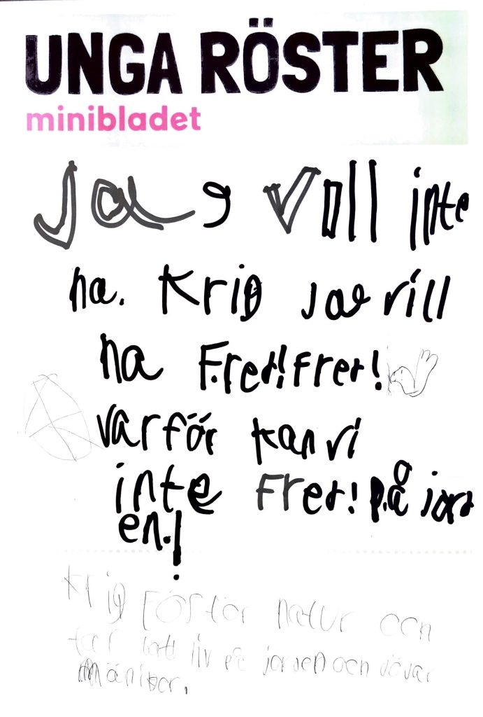 Löpsedel: Jag vill inte ha krig. Jag vill ha fred. 